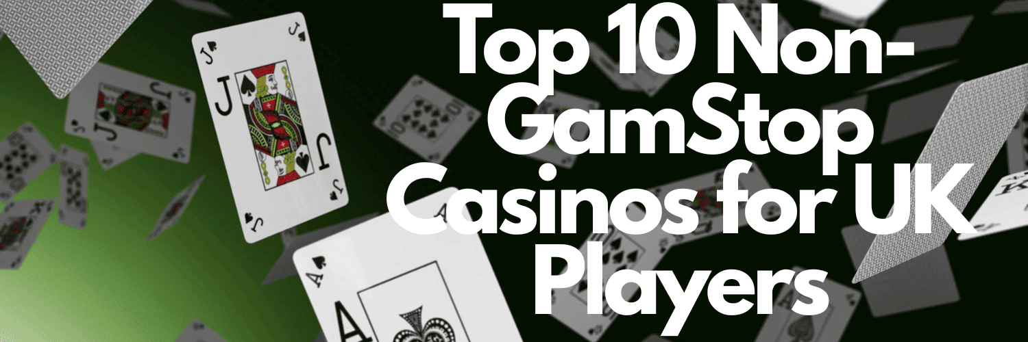 Discover the Best Casinos Not Registered on Gamstop