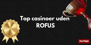 Casino Online Uden Om Rufus Din Guide Til Spiloplevelser
