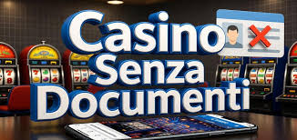 Casino Senza Documenti Un Nuovo Modo di Giocare Online