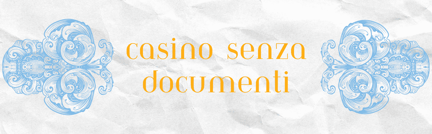 Casino Senza Documenti Un Nuovo Modo di Giocare Online