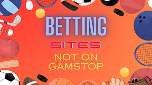 Explore Non GamStop Betting Sites for an Uninterrupted Gaming Experience