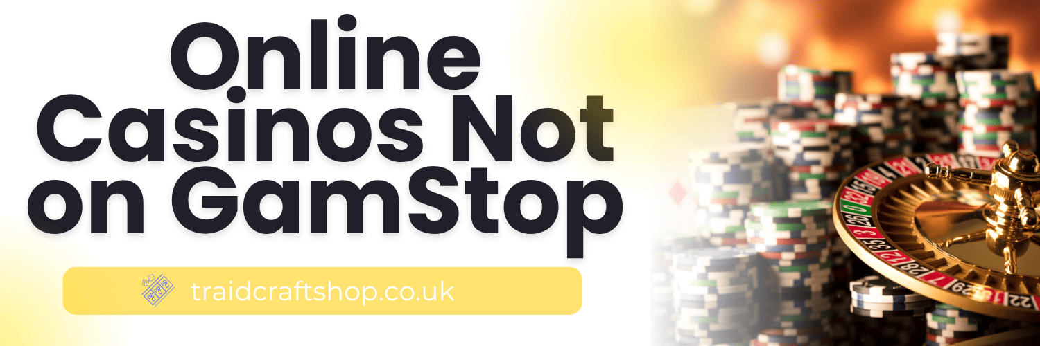 Exploring UK Online Casinos Not on GamStop 633743800